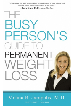 The Busy Person's Guide to Permanent Weight Loss