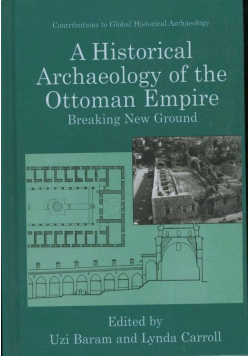 A Historical Archaeology of the Ottoman Empire