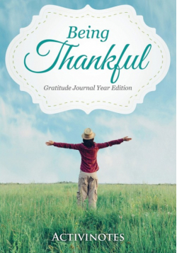 Being Thankful Gratitude Journal Year Edition