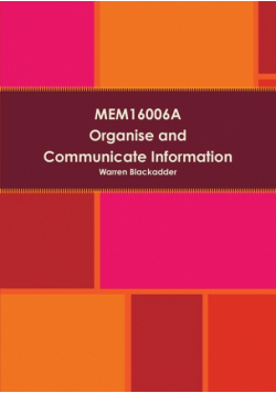 MEM16006A Organise and communicate information