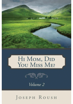 Hi Mom, Did You Miss Me? Volume 2