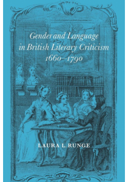 Gender and Language in British Literary Criticism, 1660 1790