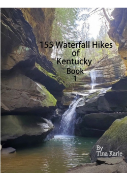 155 Waterfall Hikes of Kentucky Book One