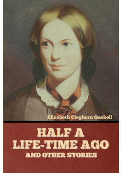 Half a Life-Time Ago and other stories