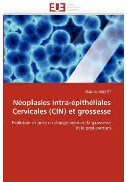 Néoplasies intra-épithéliales cervicales (cin) et grossesse