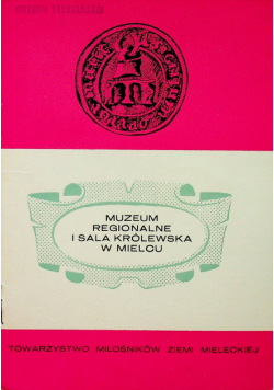Muzeum regionalne i sala królewska w Mielcu