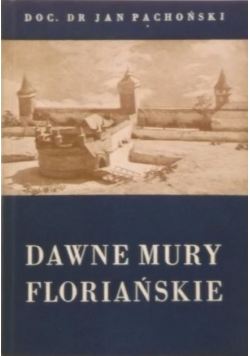 Dawne mury floriańskie