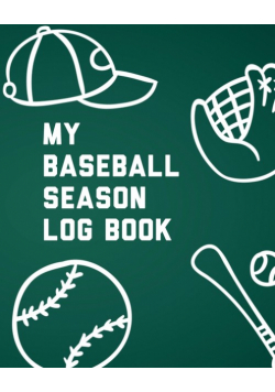 My Baseball Season Log Book