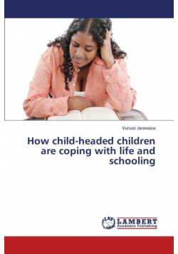 How Child-Headed Children Are Coping with Life and Schooling