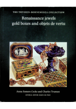Renaissance jewels gold boxes and objets de vertu