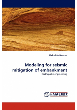 Modeling for seismic mitigation of embankment