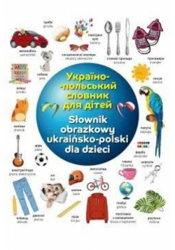 Ilustrowany słownik polsko-ukraiński dla dzieci
