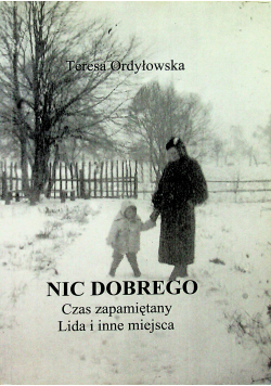 Nic dobrego czas zapamiętany Lidia i inne miejsca