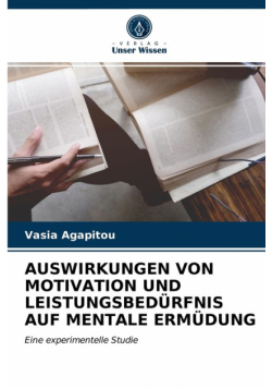 Auswirkungen Von Motivation Und Leistungsbedürfnis Auf Mentale Ermüdung