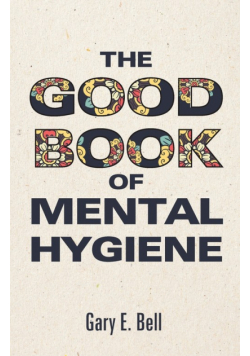 The Good Book of Mental Hygiene