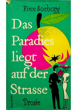 Das paradies liegt auf der Strasse