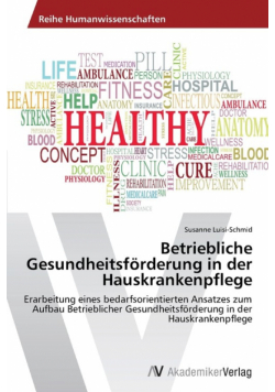 Betriebliche Gesundheitsförderung in der Hauskrankenpflege