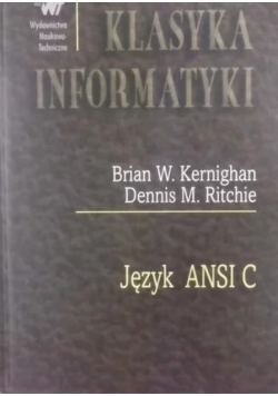 Klasyka informatyki Język ANSI C