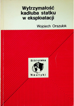 Wytrzymałość kadłuba statku w eksploatacji