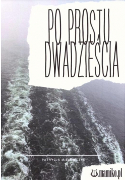 Po prostu dwadzieścia