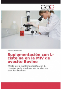 Suplementación con L-cisteína en la MIV de ovocito Bovino