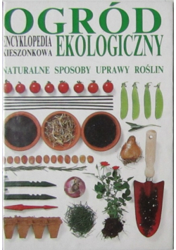 Ogród ekologiczny encyklopedia kieszonkowa