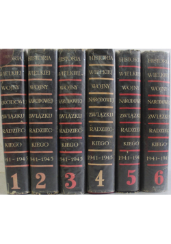Historia Wielkiej Wojny Narodowej Związku Radzieckiego 1941 1945 tom 1 do 6