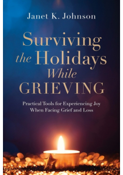 Surviving the Holidays While Grieving