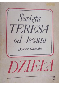 Święta Teresa od Jezusa Dzieła tom II