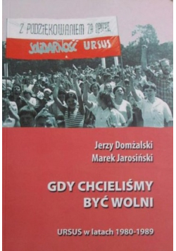 Gdy chcieliśmy być wolni