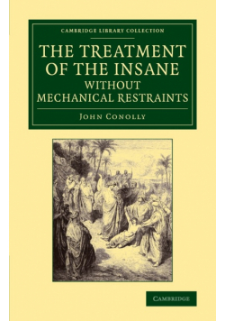 The Treatment of the Insane Without Mechanical Restraints