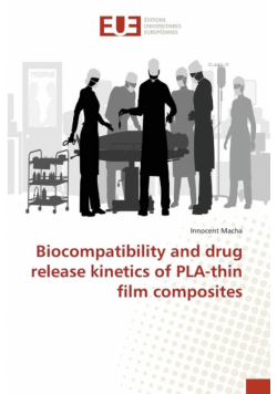 Biocompatibility and drug release kinetics of PLA-thin film composites