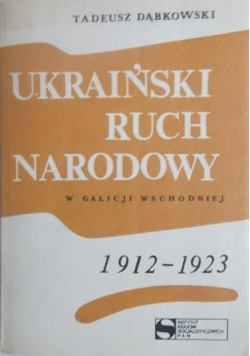 Ukraiński ruch narodowy w Galicji wschodniej 1912 - 1923