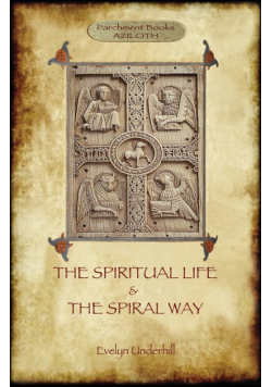 'The Spiritual Life' and 'The Spiral Way'