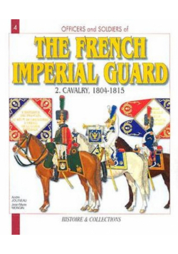The French Imperial Guard Volume II