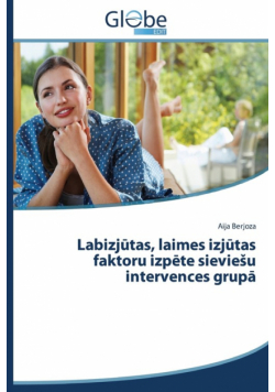 Labizj Tas, Laimes Izj Tas Faktoru Izp Te Sievie U Intervences Grup