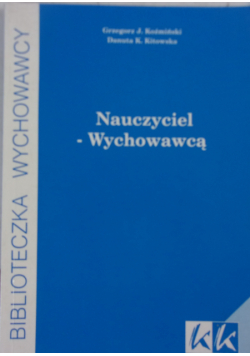 Nauczyciel - Wychowawcą