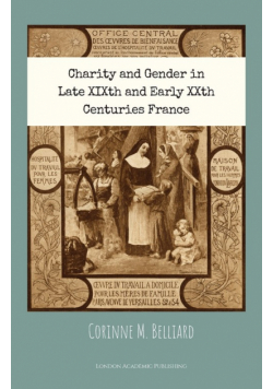 Charity and Gender in Late XIXth and Early XXth Centuries France