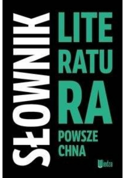 Słownik. Literatura powszechna