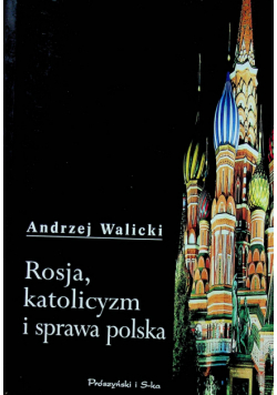 Rosja katolicyzm i sprawa polska