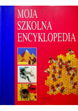 Moja szkolna encyklopedia