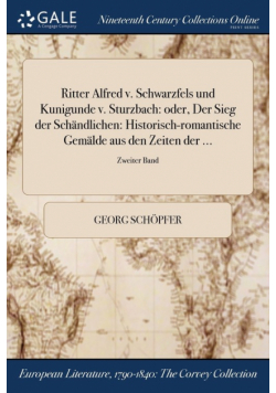 Ritter Alfred v. Schwarzfels und Kunigunde v. Sturzbach