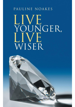 Live Younger, Live Wiser