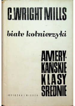Białe kołnierzyki amerykańskie klasy średnie