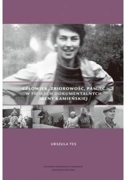 Człowiek zbiorowość pamięć w filmach Ireny...