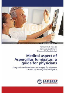 Medical aspect of Aspergillus fumigatus; a guide for physicians