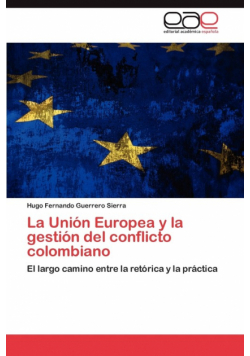 La Union Europea y La Gestion del Conflicto Colombiano