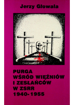 Purga wśród więźniów i zesłańców w ZSRR 1941 1955