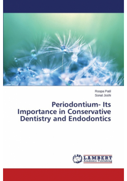 Periodontium- Its Importance in Conservative Dentistry and Endodontics