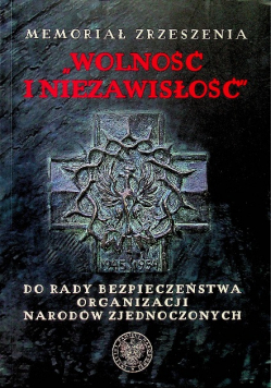 Memoriał zrzeszenia, wolność i niezawisłość